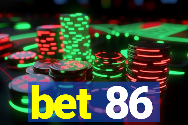 bet 86